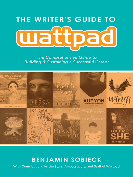 Title details for The Writer's Guide to Wattpad by Benjamin Sobieck - Available